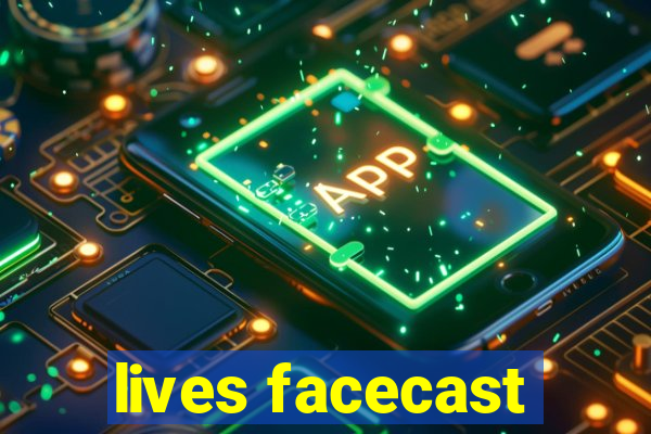 lives facecast